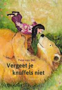 Vergeet je knuffels niet! - Yvon van Oel - Hardcover (9789047714149)