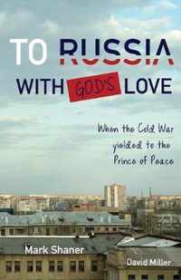 To Russia, with God's Love