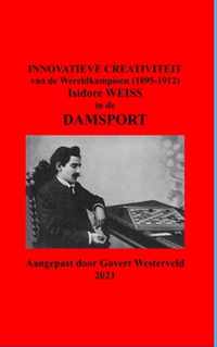Innovatieve Creativiteit van de Wereldkampioen (1895-1912) Isidore Weiss in de Damsport