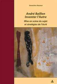 Andre Baillon. Inventer l'Autre