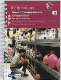BV in balans Inkoop-/verkoopadministratie 1B (geautomatiseerd) Leerlingenboek