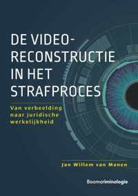 De videoreconstructie in het strafproces