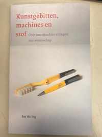 Kunstgebitten, machines en stof