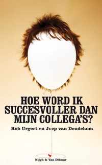 Hoe Word Ik Succesvoller Dan Mijn Collega's?