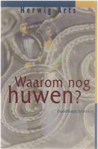 Waarom nog huwen?