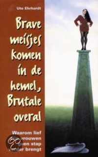 Brave Meisjes Komen In Hemel Brutale