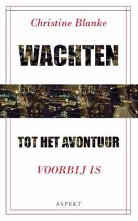 Wachten tot het avontuur voorbij is