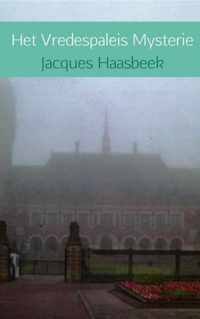 Het vredespaleis mysterie - Jacques Haasbeek - Paperback (9789402111613)