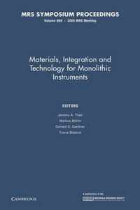 Materials, Integration and Technology for Monolithic Instruments