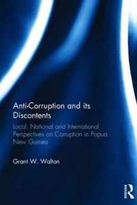 Anti-Corruption and Its Discontents