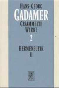 Gesammelte Werke: Band 2: Hermeneutik II:  Wahrheit und Methode