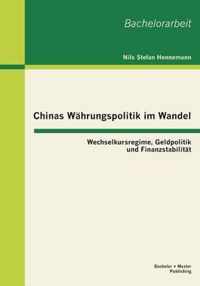 Chinas Wahrungspolitik im Wandel