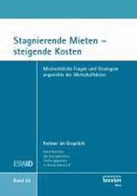 Stagnierende Mieten - Steigende Kosten