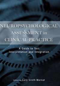 Neuropsychological Assessment in Clinical Practice