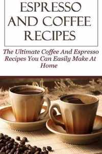 Espresso And Coffee Recipes