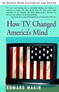 How TV Changed America's Mind