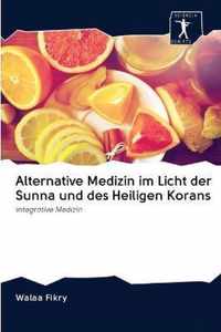 Alternative Medizin im Licht der Sunna und des Heiligen Korans