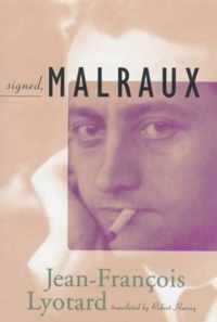 Signed, Malraux