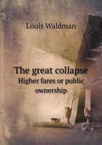The great collapse Higher fares or public ownership