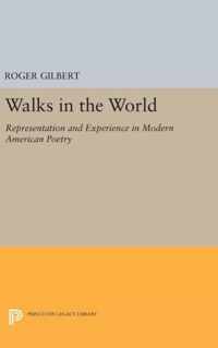 Walks in the World - Representation and Experience in Modern American Poetry