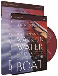 If You Want to Walk on Water, You've Got to Get Out of the Boat Participant's Guide with DVD