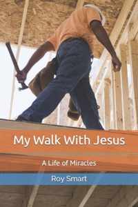 My Walk With Jesus