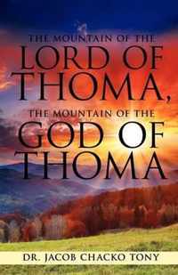 The Mountain of the Lord of Thoma, the Mountain of the God of Thoma