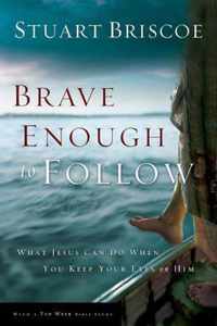 Brave Enough To Follow