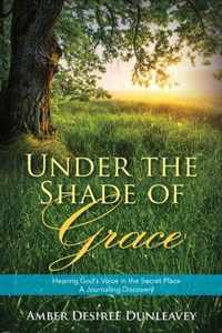 Under the Shade of Grace