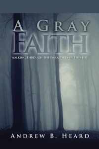 A Gray Faith