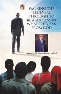 Walking the Believers Through to Be a Success in What They Ask from God