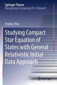 Studying Compact Star Equation of States with General Relativistic Initial Data