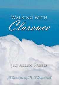 Walking With Clarence