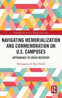 Navigating Memorialization and Commemoration on U.S. Campuses: Approaches to Crisis Recovery