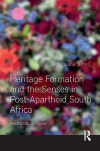 Heritage Formation and the Senses in Post-Apartheid South Africa