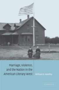 Marriage, Violence and the Nation in the American Literary West