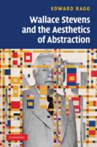 Wallace Stevens And The Aesthetics Of Abstraction