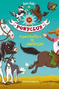 De Ponyclub 3 -   Supershetty's op paardrijles