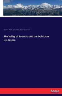 The Valley of Stracena and the Dobschau Ice-Cavern