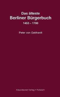 Das alteste Berliner Burgerbuch 1453 - 1700