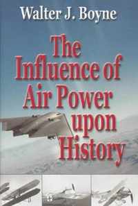 Influence of Air Power Upon History, The