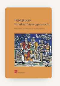 Praktijkboek familiaal vermogensrecht