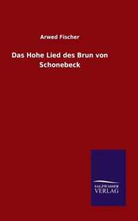 Das Hohe Lied des Brun von Schonebeck