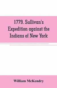 1779. Sullivan's expedition against the Indians of New York