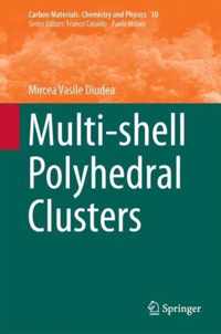 Multi shell Polyhedral Clusters
