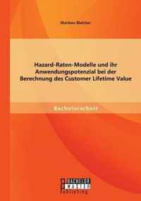 Hazard-Raten-Modelle und ihr Anwendungspotenzial bei der Berechnung des Customer Lifetime Value