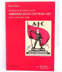 Inventaris van de archieven van de Arbeiders Jeugd Centrale (AJC) (1913-) 1918-1959 (-2003)