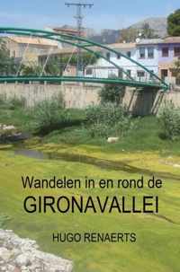 Wandelen in en rond de Gironavallei - Hugo Renaerts - Paperback (9789464352764)