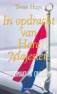 In opdracht van Hare Majesteit