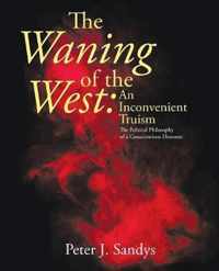 The Waning of the West: an Inconvenient Truism